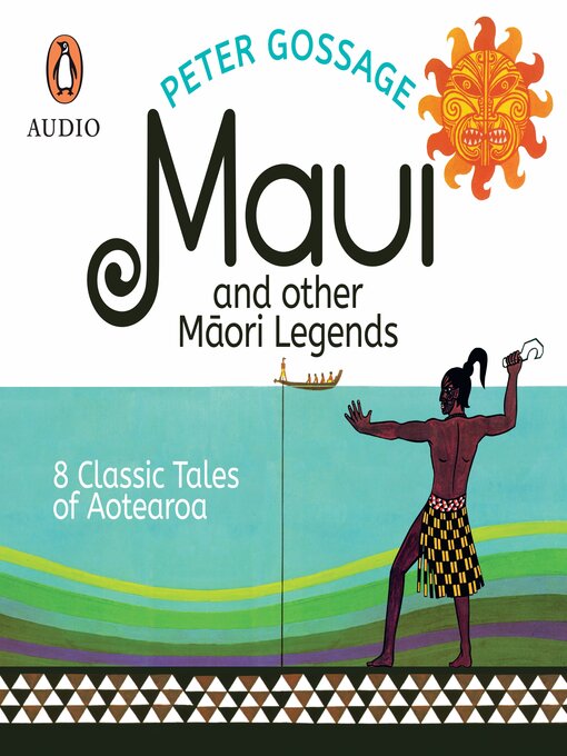 Title details for Māui and Other Māori Legends by Peter Gossage - Wait list